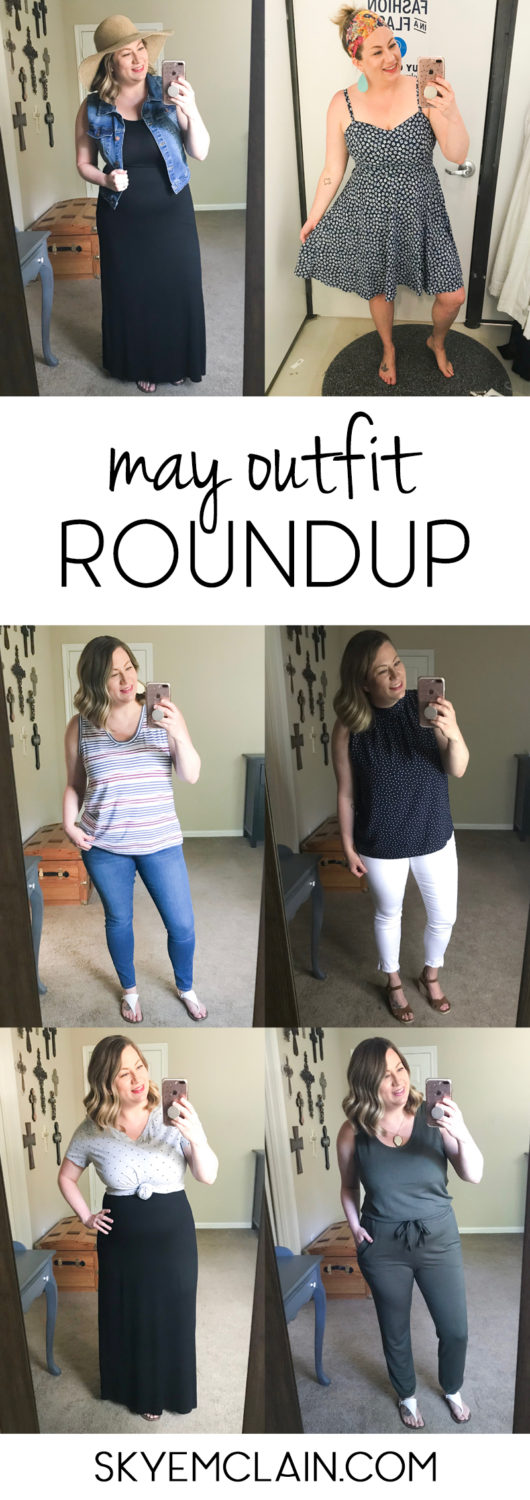 May Outfit Roundup | Skye McLain